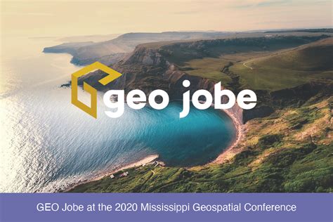 Geo Jobe At The 2020 Mississippi Geospatial Conference Geo Jobe