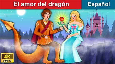El Amor Del Dragón The Dragons Love In Spanish Woa Spanish Fairy