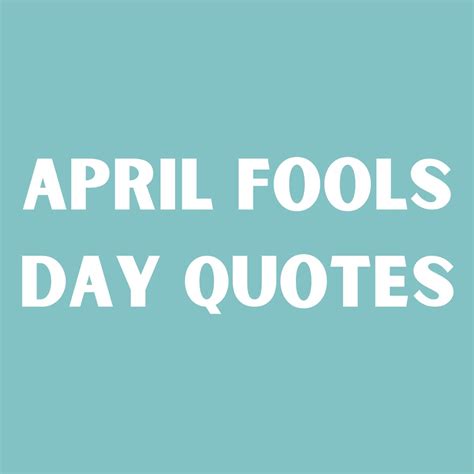 47 Funny Happy April Fools Day Quotes And Sayings Darling Quote