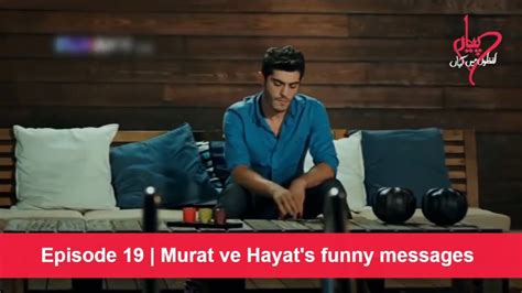 Pyaar Lafzon Mein Kahan Episode 19 Murat Ve Hayats Funny Messages