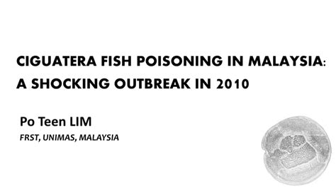 Ciguatera Fish Poisoning In Malaysia A Shocking Outbreak In 2010