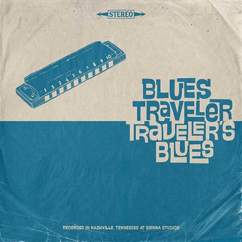 Blues Traveler - Traveler's Blues, with guests Warren Haynes, Keb' Mo ...