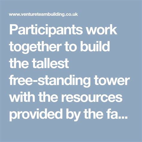 Participants Work Together To Build The Tallest Free Standing Tower