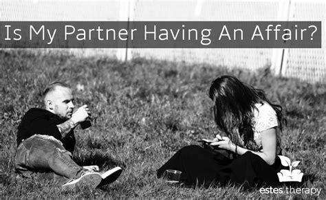 Is My Partner Having An Affair Couples Counseling Can Help