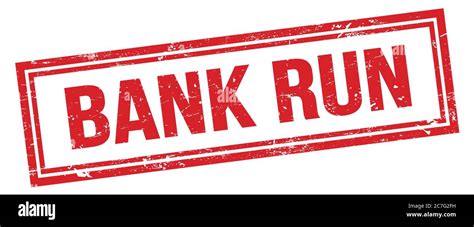 Bank Run Red Grungy Rectangle Stamp Sign Stock Photo Alamy