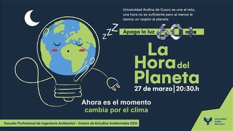 Ahora Es El Momento La Hora Del Planeta Universidad Andina Del