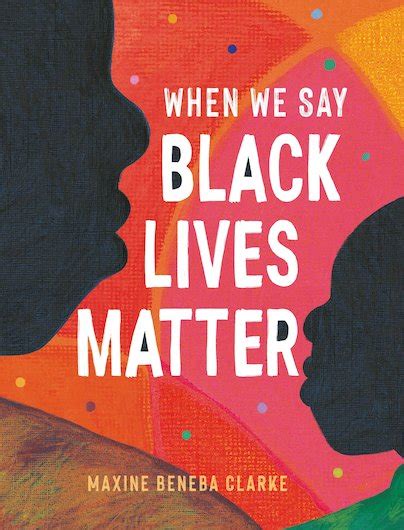 When We Say Black Lives Matter Scholastic Shop