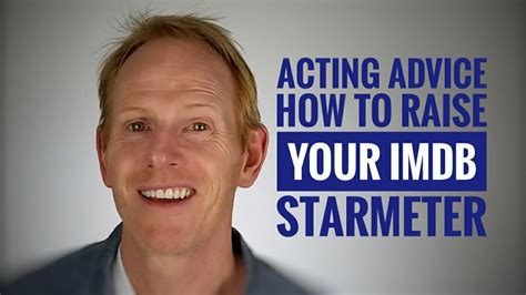 Acting Advice How To Raise Your Imdb Starmeter Youtube