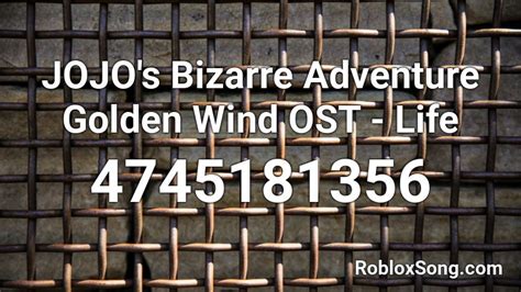 Jojos Bizarre Adventure Golden Wind Ost Life Roblox Id Roblox