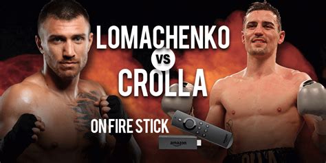 How To Watch Vasyl Lomachenko Vs Anthony Crolla On Firestick Boxing