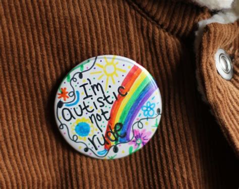 I Am Autistic Not Rude Hand Drawn Pin Autism Rainbow Etsy