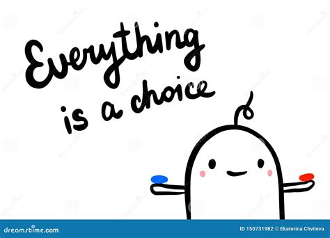 Everything Is A Choice Hand Drawn Illustration In Cartoon Style Man