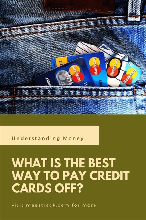 What Is The Best Way To Pay Credit Cards Off Understanding Money