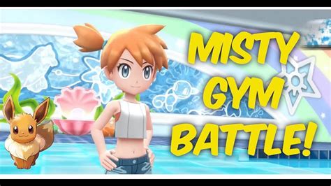 Misty Gym Battle In Pokemon Let S Go Eevee Cerulean City YouTube