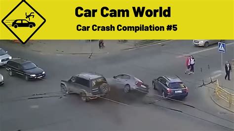 Car Crash Compilation 5 Youtube