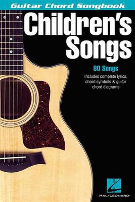 Childrens Songs Guitar Chord Songbook By Hal Leonard Publishing