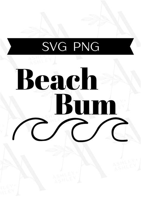 Beach Bum Svg Beach Svg Beach Bum Png Summer Svg Waves Svg Beach