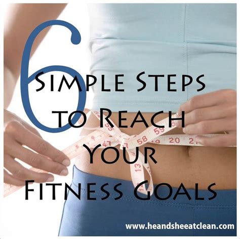 6 Simple Steps To Reach Your Fitness Goals Easy Workouts Fitness