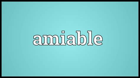 Amiable Meaning Youtube