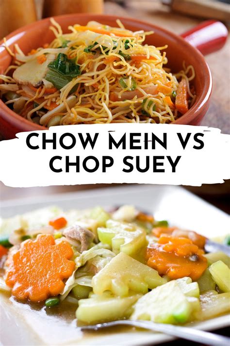 Chow Mein Vs Chop Suey Whats The Difference Chow Mein Chop Suey