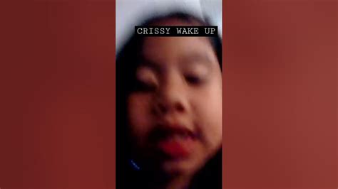 Crissy Wake Up Crissy Wake Uppp Youtube