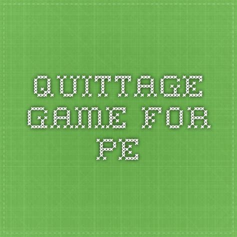 The Words Quittage Game For Pe Are Shown In Pixel Style On A Green
