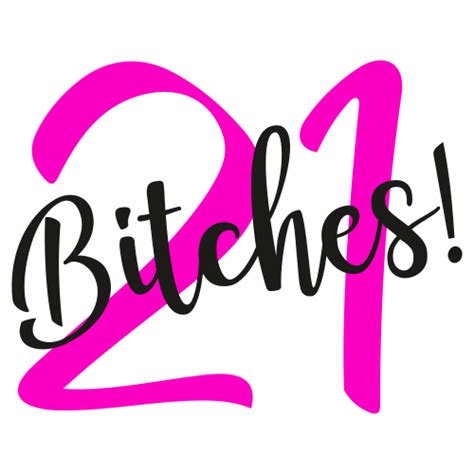 Buy 21 Bitches Svg Png Online In Usa