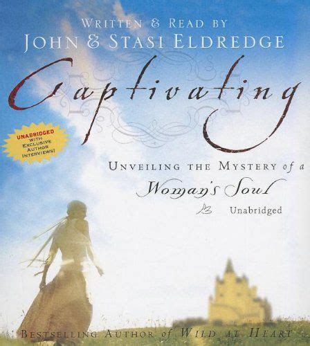 Captivating Unveiling The Mystery Of A Womans Soul By John And Stasi