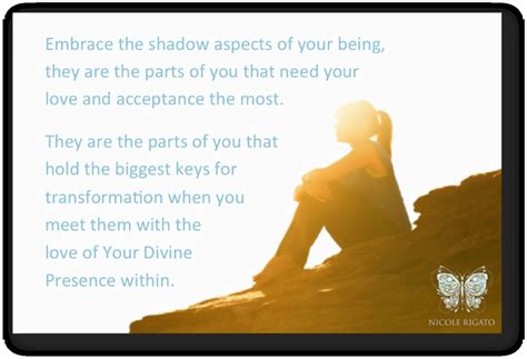 Embrace The Shadow Aspects Of Your Being The Parts Of You That You Are