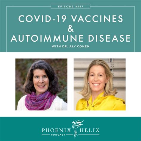 Episode 187 Covid 19 Vaccines And Autoimmune Disease With Dr Aly