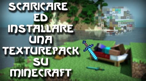 Come Scaricare Ed Installare Una Texture Pack Su Minecraft 110 Youtube