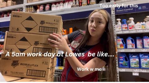 Working At 5am At Lowes Work W Me Youtube
