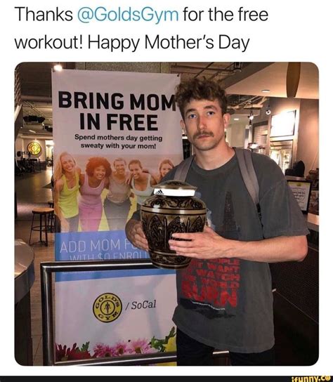 Thanks Goldsgym For The Free Workout Happy Mothers Day Bring Mo In