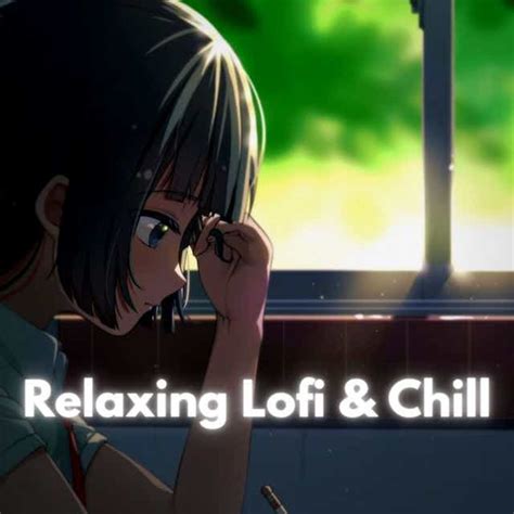 Relaxing Lofi And Chill By Lo Fi Hip Hop Chillhop Beats And Lofi Hip Hop