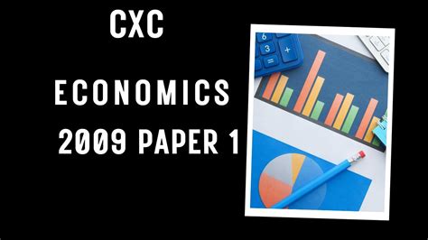 Cxc Economics 2009 Paper 1 With Answers Youtube