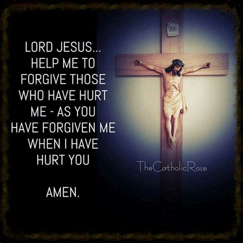 Lord Jesus Help Me To Forgive Joy Quotes Like Quotes Quotes About God