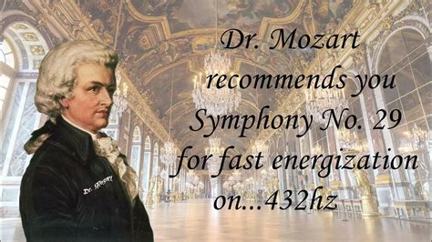 Music Therapy Dr Mozart Recommends You Symphony No 29 For Fast