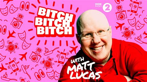 Bbc Radio Bitch Bitch Bitch With Matt Lucas Cabin Crew