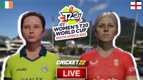 🔴 Live Ireland Women Vs England Women T20 World Cup 2023 Ire Vs