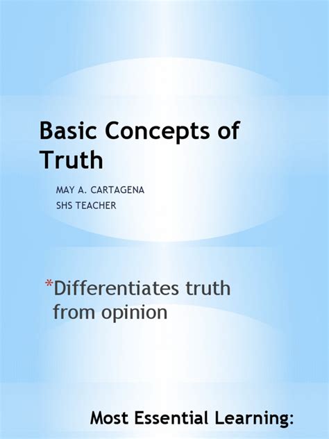 Basic Concepts Of Truth May A Cartagena Shs Teacher Pdf Truth