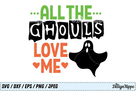 All The Ghouls Love Me SVG, Ghouls SVG, Ghost SVG, Halloween (131620