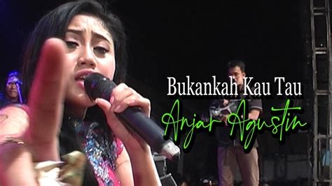 Anjar Agustin Bukankah Kau Tau Dangdut Official Music Video Youtube