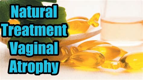 Vaginal Atrophy Natural Effective Treatments Youtube