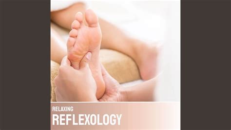 Relaxing Reflexology Music Youtube