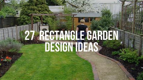 27 Rectangle Garden Design Ideas