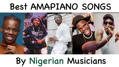What Is Amapiano Best Amapiano Songs By Nigerian Artistes 2021 Beat