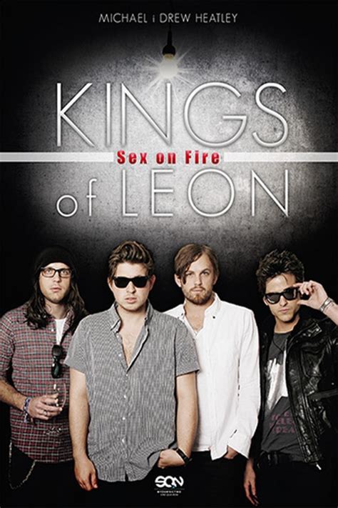 Kings Of Leon Sex On Fire Drew Heatleymichael Heatley Ebook W