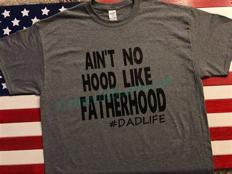 Aint No Hood Like Fatherhood Dadlife Fathers Day Shirt By Supportveterans On Etsy