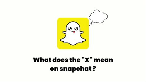 What Does X Mean On Snapchat Does It Mean Blocked Explained 2023