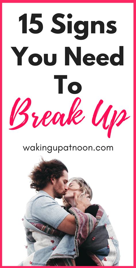 15 signs you need to break up signs you need to break up with your partner and end your